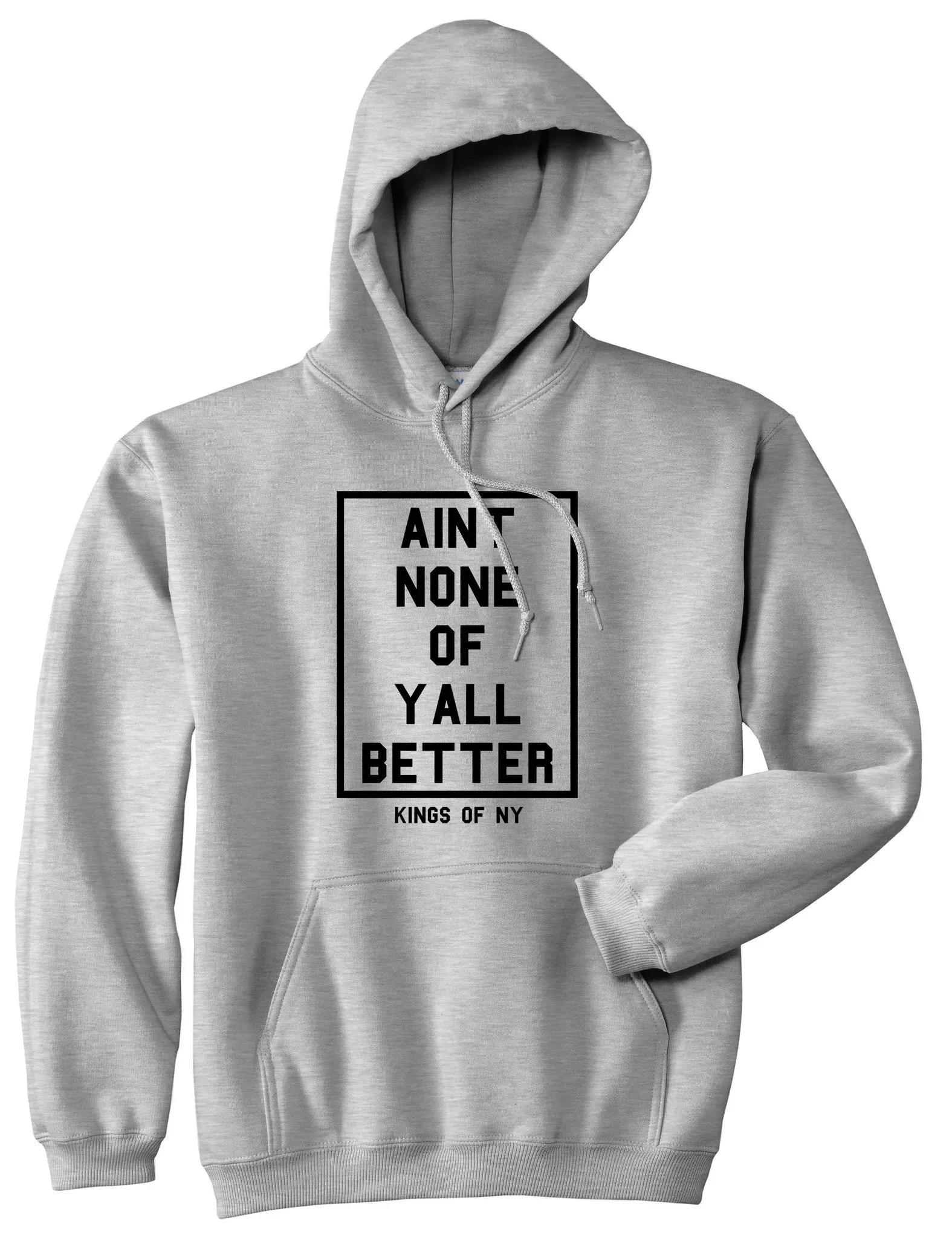 Aint None Of Yall Better Pullover Hoodie