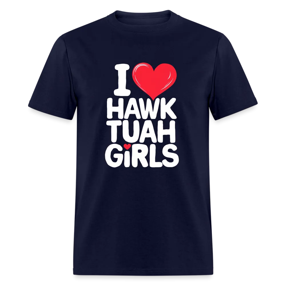 I Love Hawk Tuah Girls T-Shirt