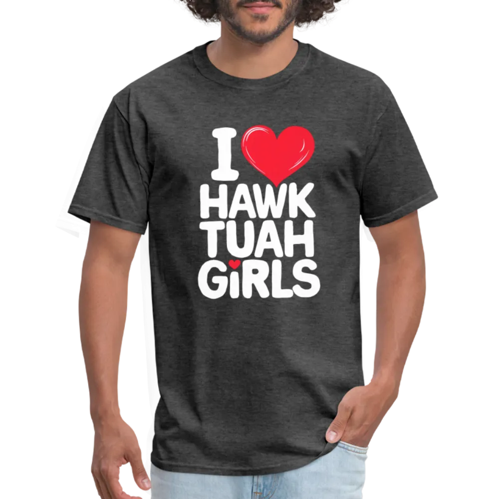 I Love Hawk Tuah Girls T-Shirt