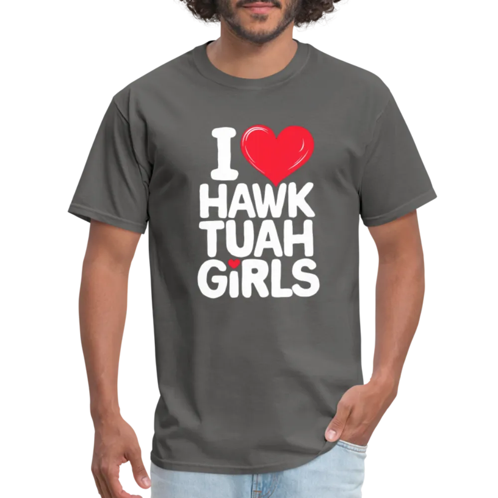 I Love Hawk Tuah Girls T-Shirt