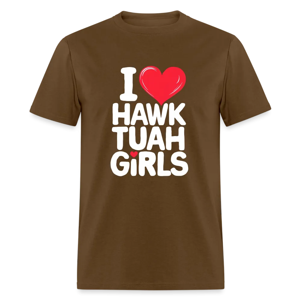 I Love Hawk Tuah Girls T-Shirt