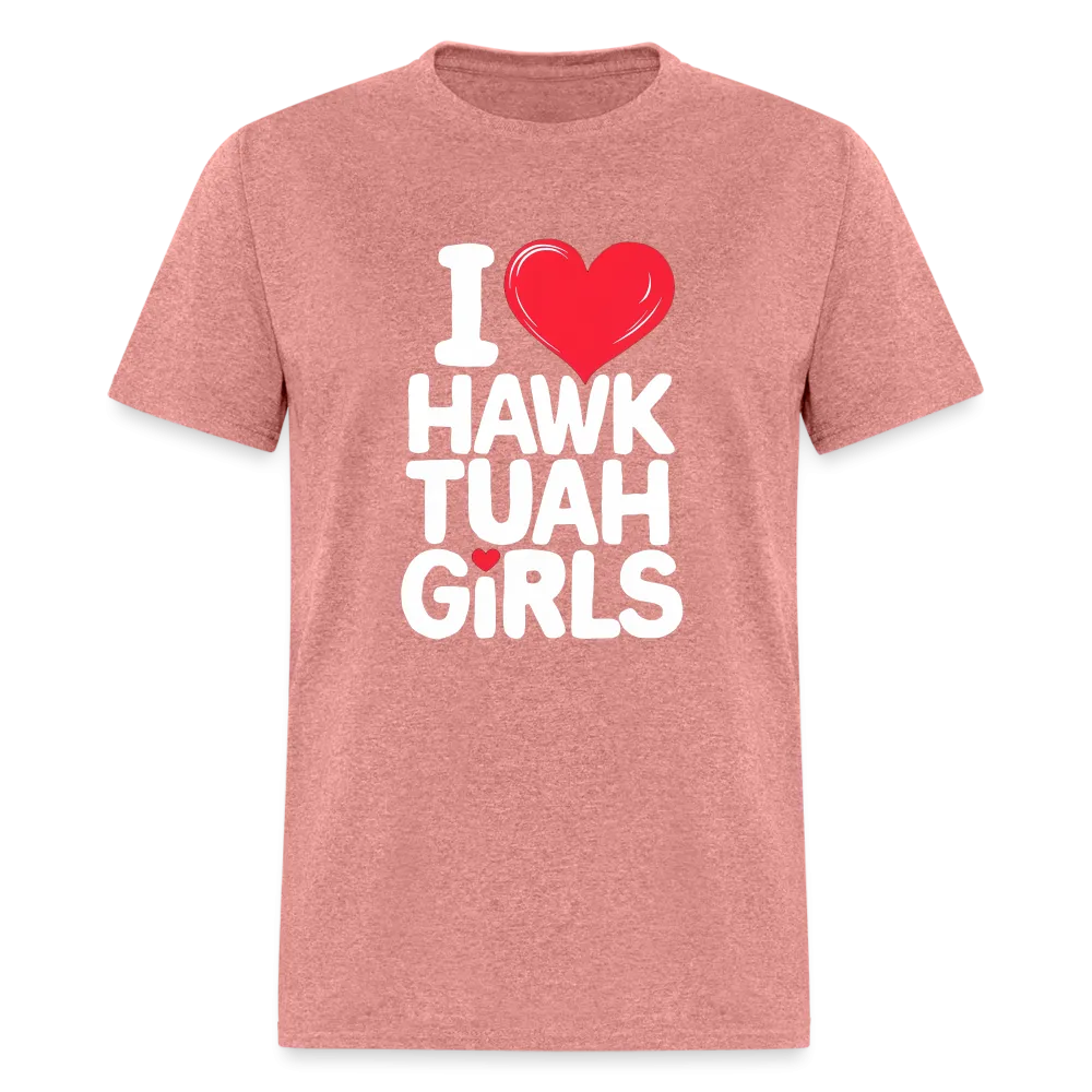 I Love Hawk Tuah Girls T-Shirt