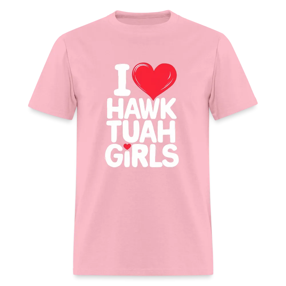 I Love Hawk Tuah Girls T-Shirt