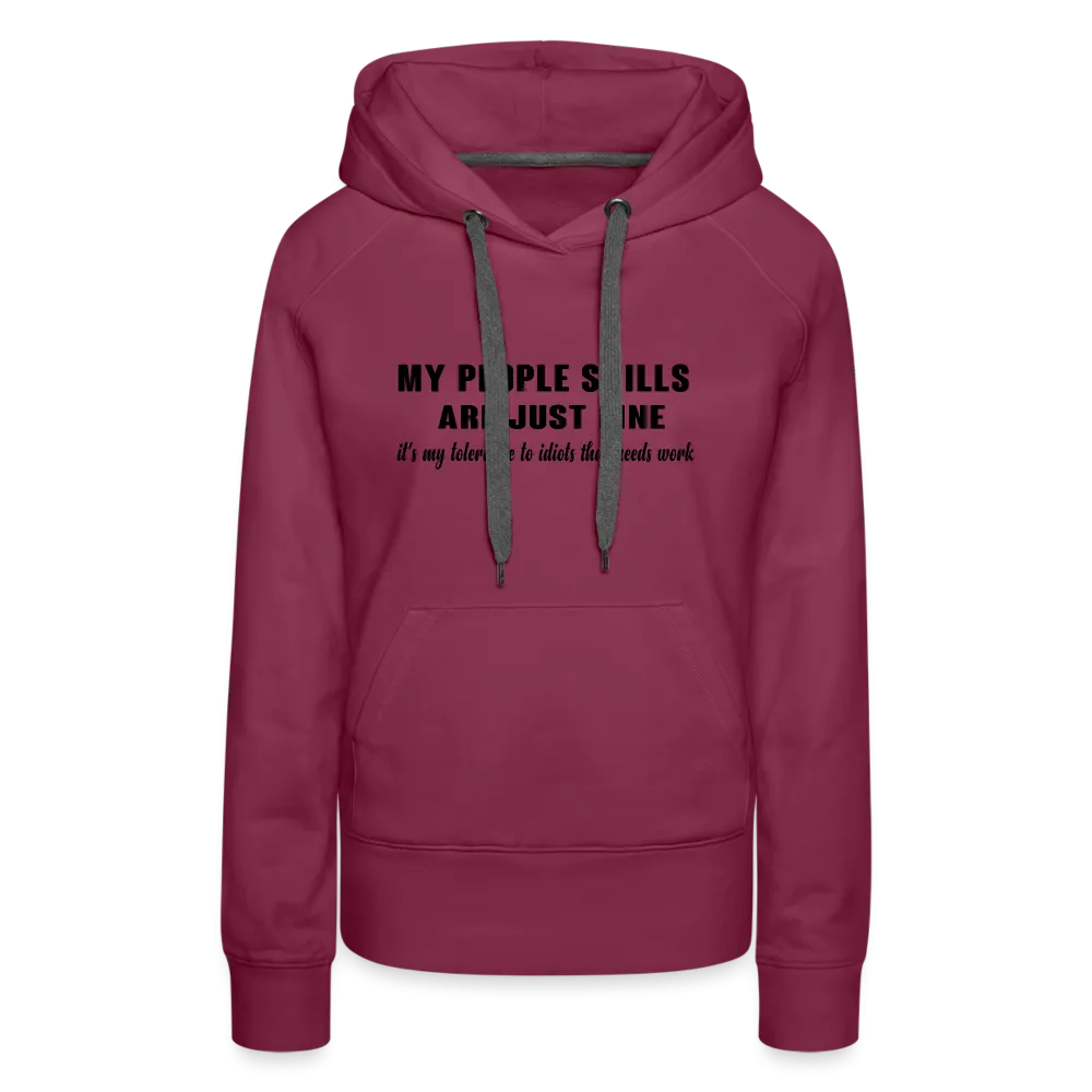 It's My Tolerance To Idiots That Needs Work Women’s Premium Hoodie