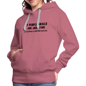 It's My Tolerance To Idiots That Needs Work Women’s Premium Hoodie