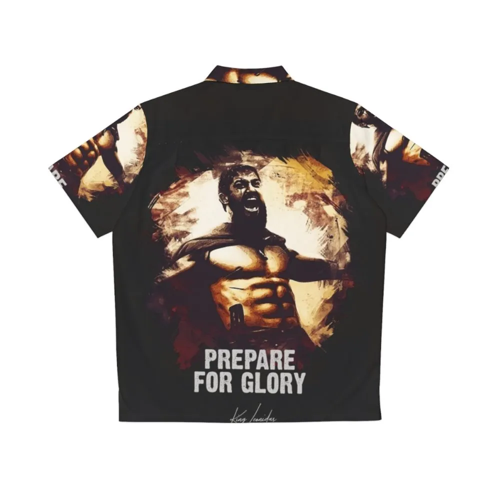 "Prepare For Glory King Leonidas Spartan Warrior Hawaiian Shirt"