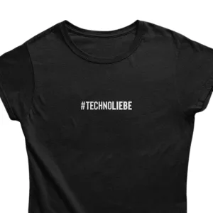 #technoliebe T-Shirt (schwarz oder weiß)